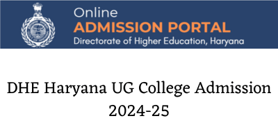DHE Haryana UG College Admission 2024-25